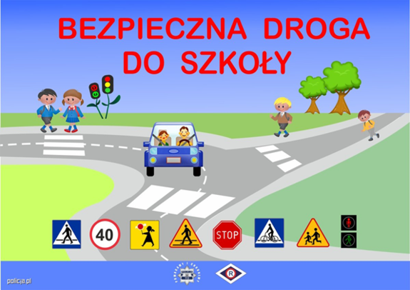 zdjęcie: plakat informujący o akcji &quot;Bezpieczna droga do szkoły&quot;
